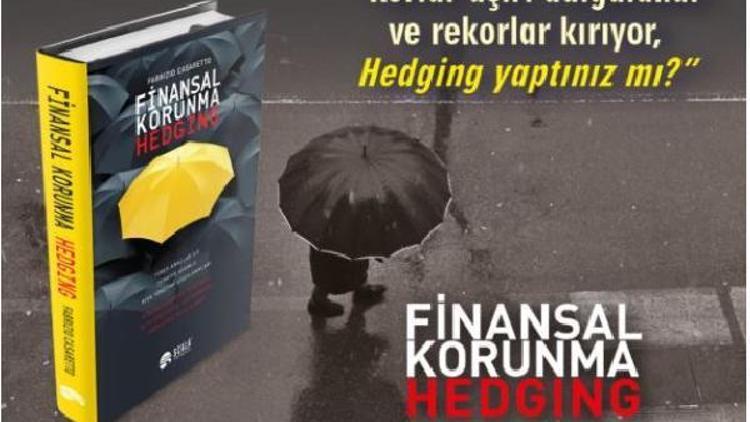 Fiyat belirsizliklerinde Finansal Korunma - Hedging