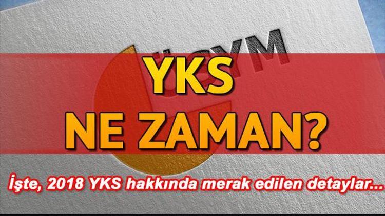 YKS ne zaman 2018 YKS sınav tarihi