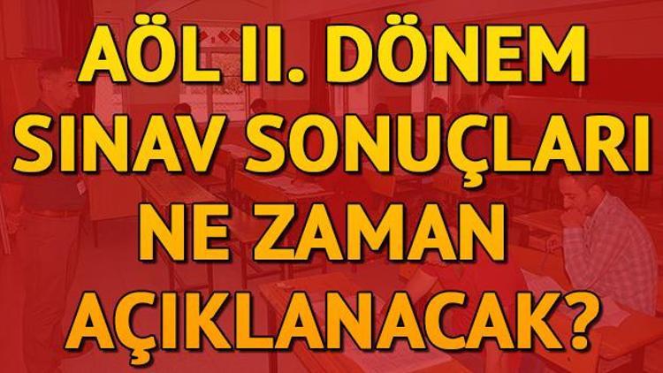 AÖL sınav sonuçları ne zaman açıklanacak AÖL 3. dönem kayıt yenileme işlemleri