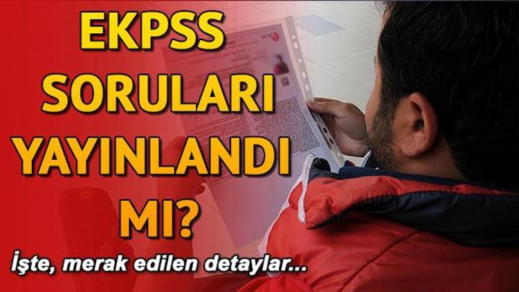 EKPSS sonuçları ne zaman açıklanacak EKPSS soruları yayınlandı mı