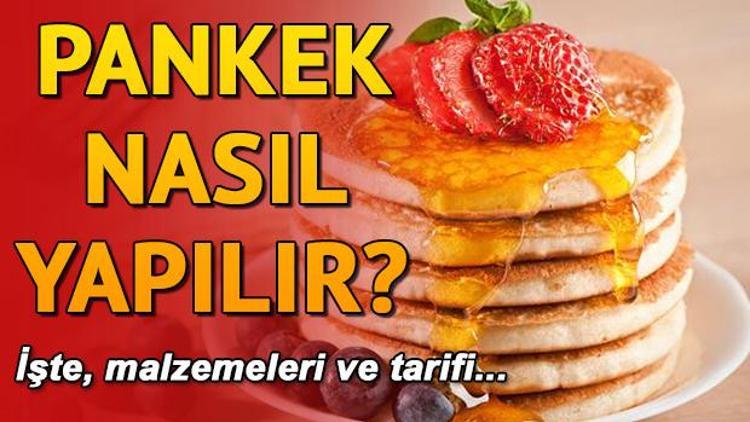 Pankek nasıl yapılır Pratik pankek tarifi