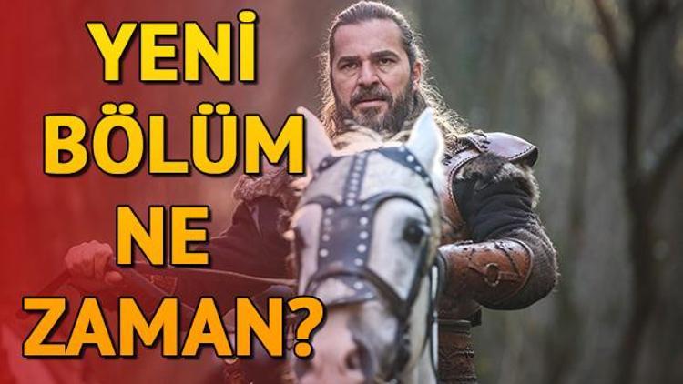 Diriliş Ertuğrul yeni bölüm ne zaman yayınlanacak Fragman yayınlandı mı