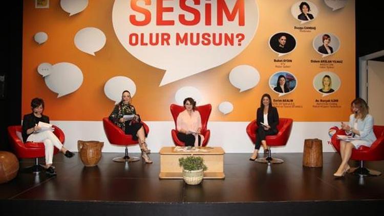 Sesim Olur musun paneliyle kadınların sesi oldular