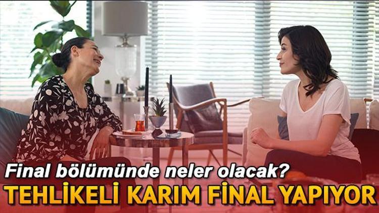 Tehlikeli Karım final yapıyor Tehlikeli Karım 6. final bölüm fragmanı yayınlandı