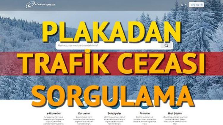 Trafik cezası sorgulama işlemi nasıl yapılır Plakadan ceza sorgulama