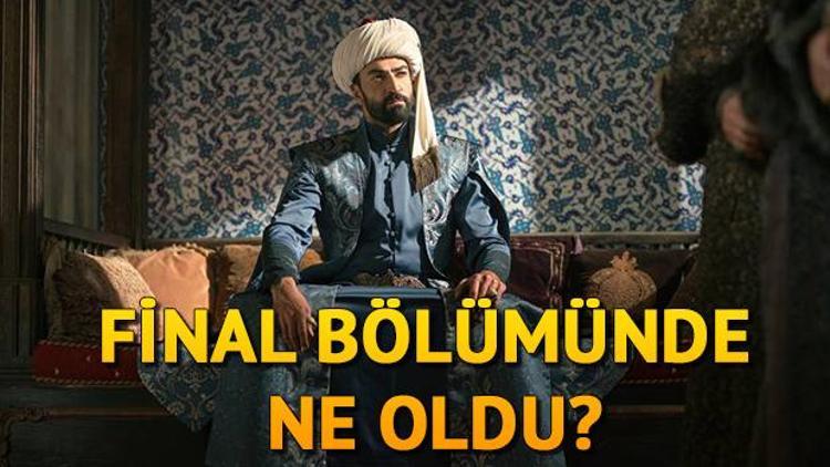 Mehmed Bir Cihan Fatihi 6. bölümüyle final yaptı | Final bölümünde ne oldu