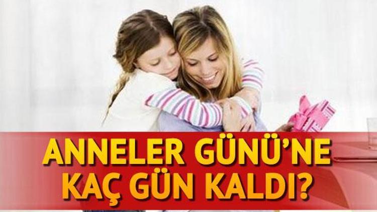 Anneler Gününe kaç gün kaldı İşte 2018 Anneler Günü tarihi