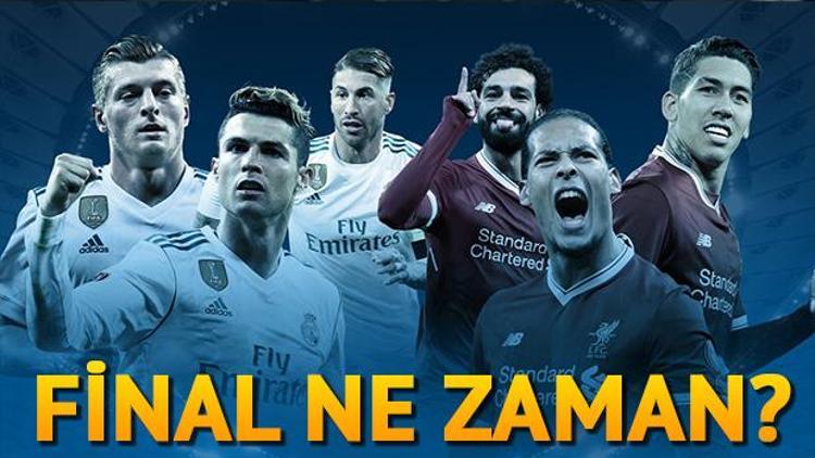 Şampiyonlar Ligi finali ne zaman Real Madrid Liverpool maçı hangi kanalda