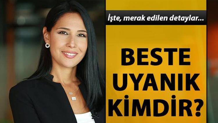 Beste Uyanık kimdir Kaç yaşında ve nereli