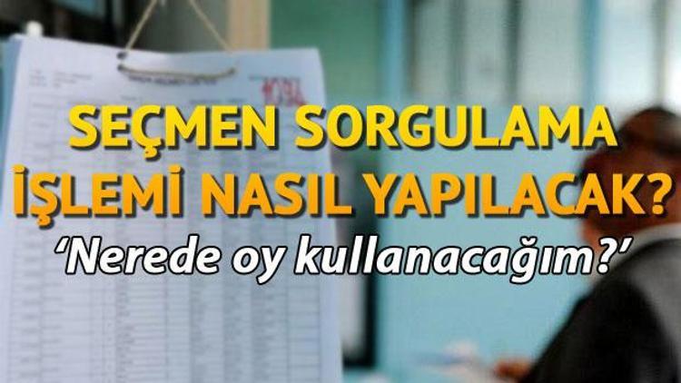 YSK seçmen sorgulama için son gün ne zaman e-devlet üzerinden seçmen kaydı sorgulama