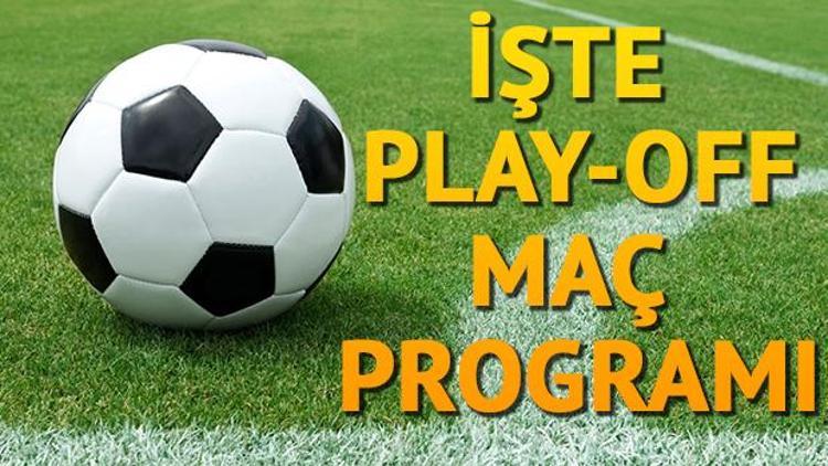 Play-Off maçları ne zaman TFF 1-2 ve 3. Lig Play-Off maç programı