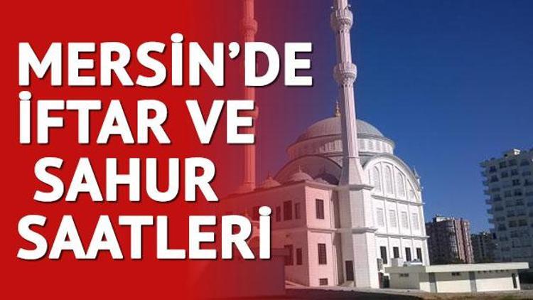 Mersin’de ilk sahur ve iftar saat kaçta İşte il il Ramazan imsakiyesi