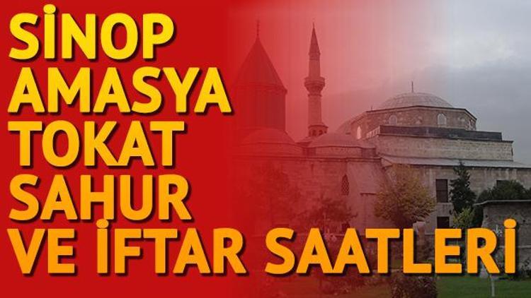 Sinop, Amasya, Tokat ilk sahur ve iftar saat kaçta 2018 imsakiye bilgileri