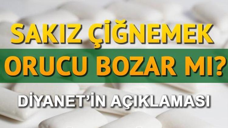 Diyanet bilgisine göre sakız çiğnemek orucu bozar mı