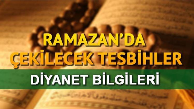 Ramazan tesbihleri nelerdir Ramazan ayı zikirleri