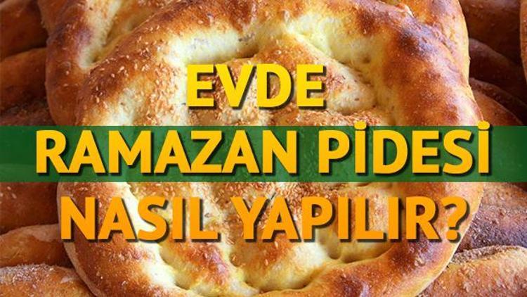 Evde Ramazan pidesi tarifi En kolay Ramazan pidesi tarifi