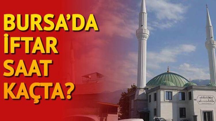 Bursa’da oruç saat kaçta açılacak 16 Mayıs iftar saatleri