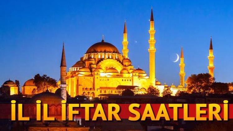 Tüm illerin iftar vakitleri... İstanbul iftar saati ve 2018 Ramazan imsakiyesi