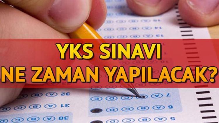 YKS ne zaman yapılacak 2018 YKSye kaç gün kaldı