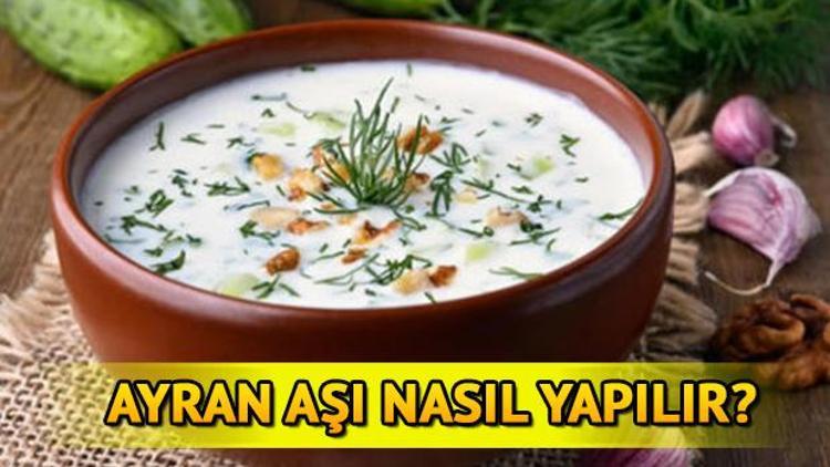 Ayran aşı çorbası nasıl yapılır Ayran aşı çorbası tarifi