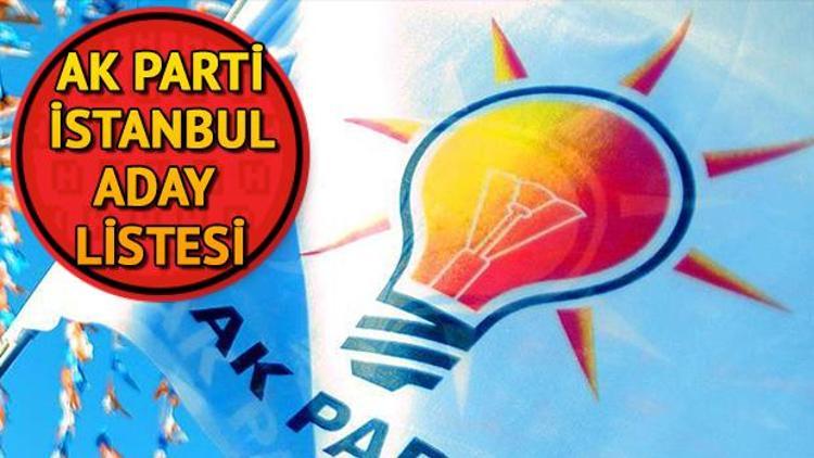 AK Parti İstanbul milletvekili adayları | AK Parti İstanbul aday listesi