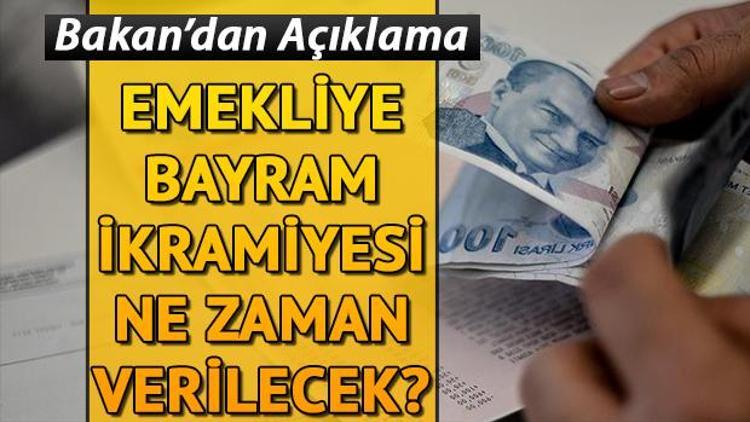 Emekliye bayram ikramiyesi ne zaman verilecek Emekli ikramiyeleri ne zaman ödenecek