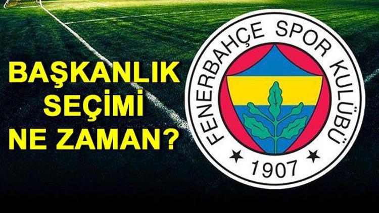 Fenerbahçe başkanlık seçimi ne zaman