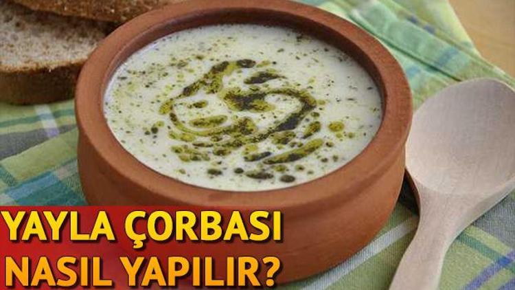 Yayla çorbası nasıl yapılır Yayla çorbası tarifi