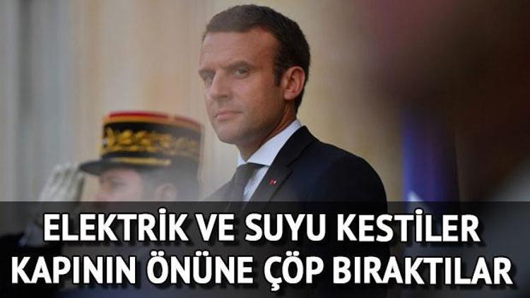 Macronun elektriğini ve suyunu kestiler, kapının önüne çöp bıraktılar