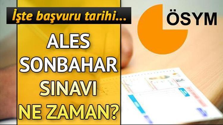 ALES sonbahar sınavı ne zaman 2018 ALES sonbahar dönemi başvurusu