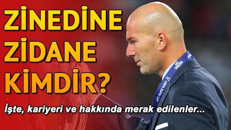 Zinedine Zidane kimdir Kaç yaşında, nereli
