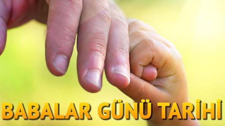 2018 Babalar Günü ne zaman kutlanacak İşte tarihçesi