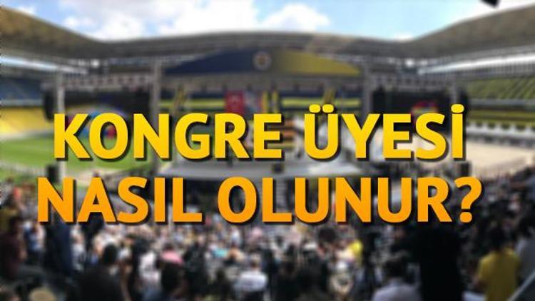 Fenerbahçe kongre üyesi nasıl olunur Kongre üyeliği aidat ücreti ne kadar