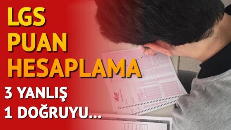 LGS puan hesaplama nasıl yapılır İşte hesaplama yöntemi