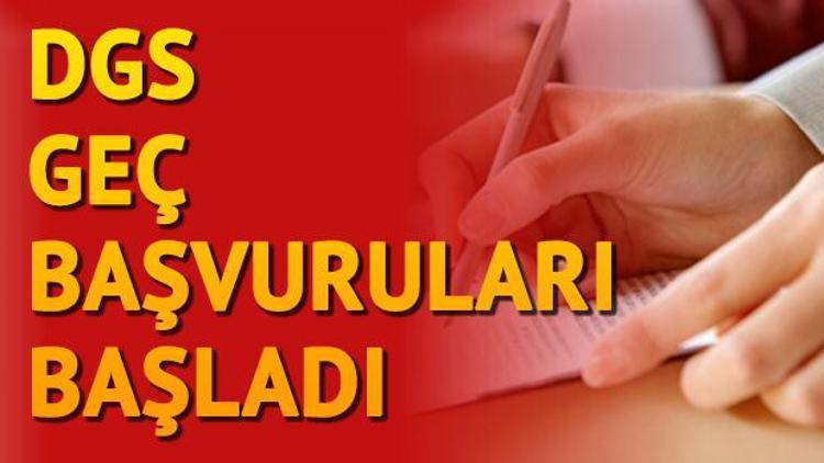 DGS geç başvuruları başladı – Geç başvuru ücreti ne kadar