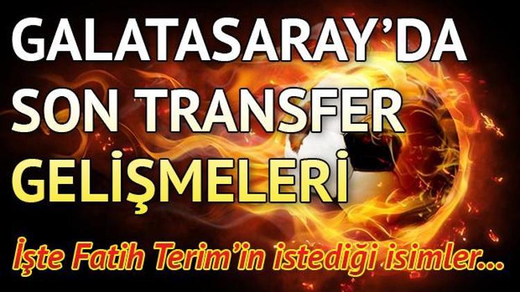 Galatasaray transfer haberleri | Transferde son gelişmeler