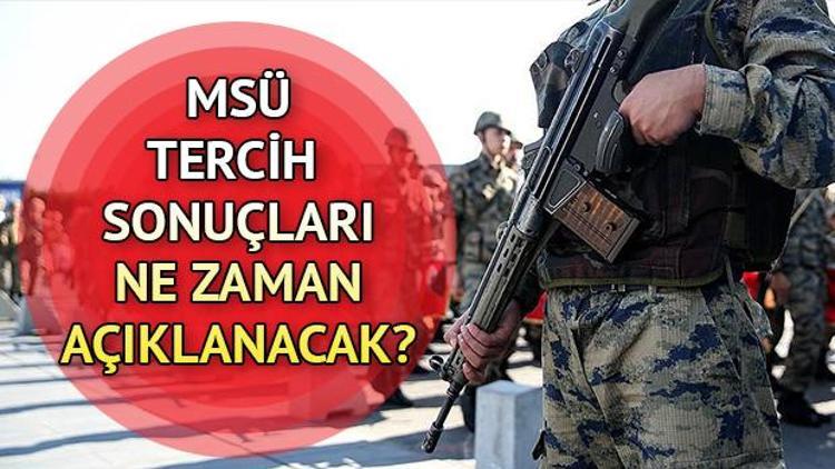 MSÜ tercih sonuçları ne zaman belli olacak 2018 MSÜ tercih sonuçları