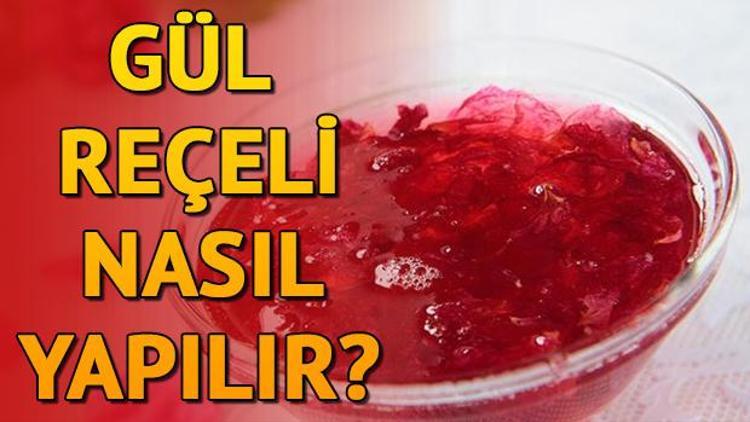 Gül reçeli nasıl yapılır Gül reçeli tarifi