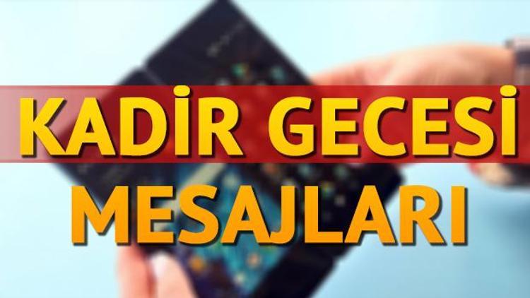 En güzel ve anlamlı Kadir Gecesi mesajları | Kadir Gecesi mesajlarında en farklı seçenekler