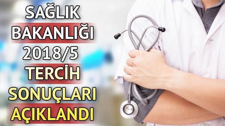 Sağlık Bakanlığı personel alımı tercih sonuçları belli oldu |  ÖSYM KPSS 2018/5 tercih sonuçları