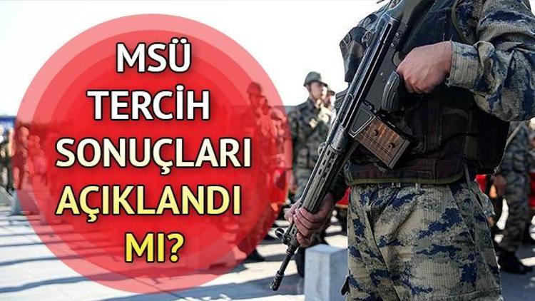 MSÜ tercih sonuçları saat kaçta açıklanacak MSÜ 2018 sonuçları nereden açıklanacak