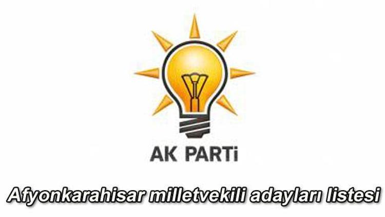 Adalet ve Kalkınma Partisi (Ak Parti) Afyonkarahisar milletvekili adayı listesi