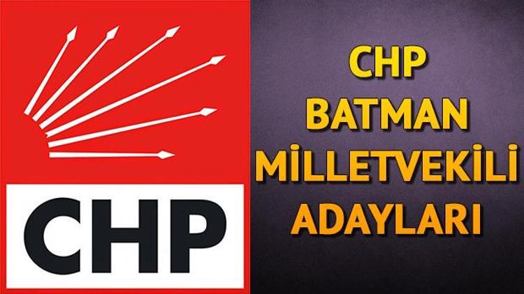 CHP Batman milletvekili adayları kimler 2018 Batman CHP adayları