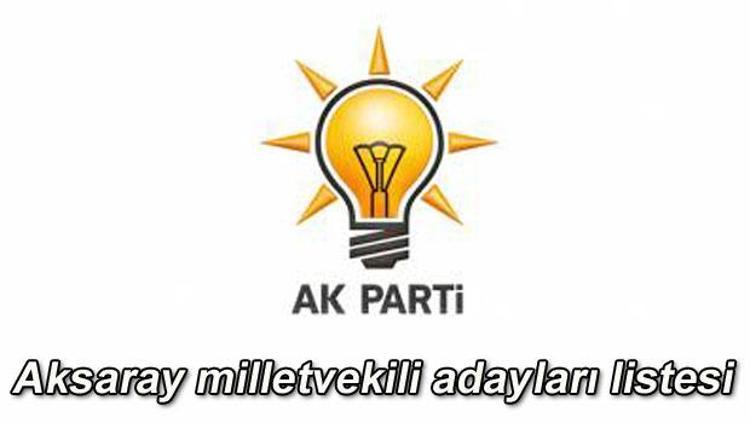 AK Parti Aksaray milletvekili adayları kimler