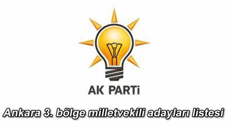 Ak Parti Ankara 3.bölge milletvekili adayları kimler