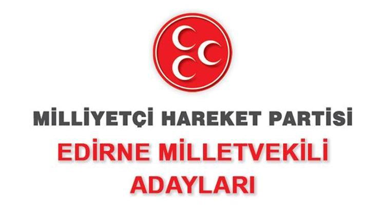 MHP Edirne Milletvekili adayları 2018 MHP Edirne adayları