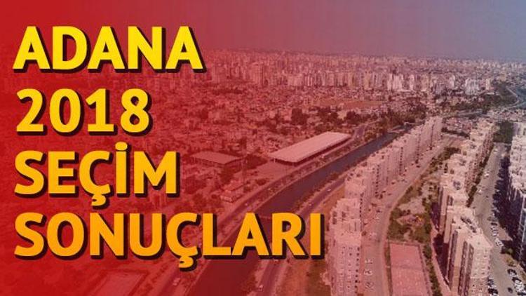 2018 seçim sonuçları | Adana seçim sonuçları an be an hurriyet.com.trde