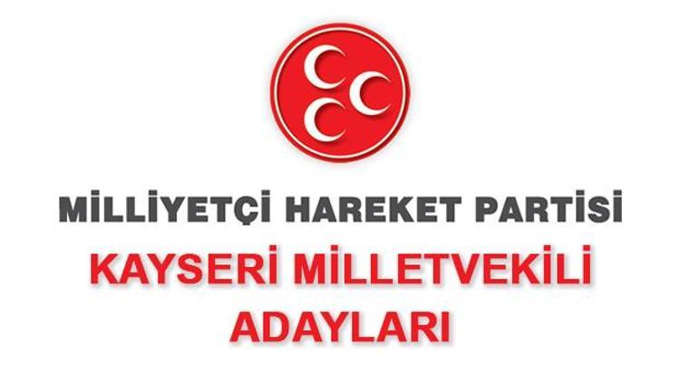 Kayseri MHP Milletvekili Adayları kimdir 2018 MHP Kayseri Milletvekilleri