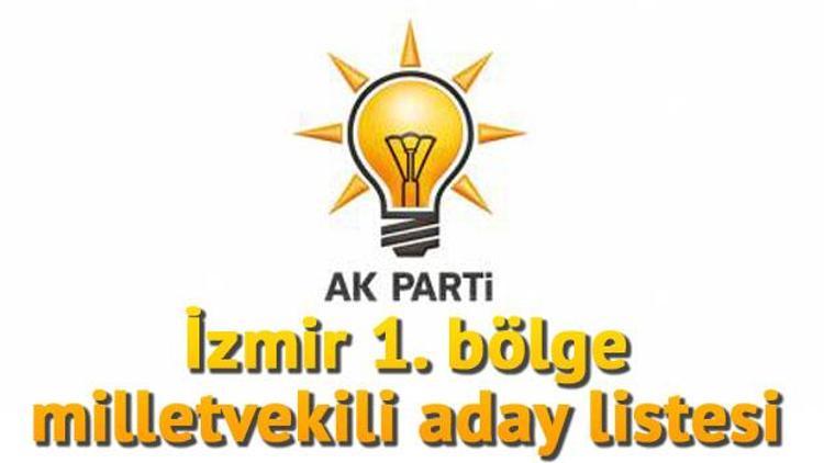 Ak Parti İzmir 1. bölge milletvekili adayları kimler