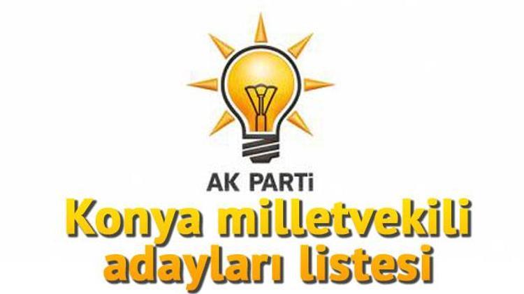 Ak Parti Konya milletvekili adayları kimler İşte AK Parti Konya milletvekili aday listesi